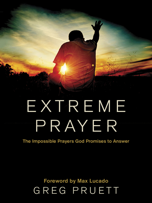 Title details for Extreme Prayer by Greg Pruett - Available